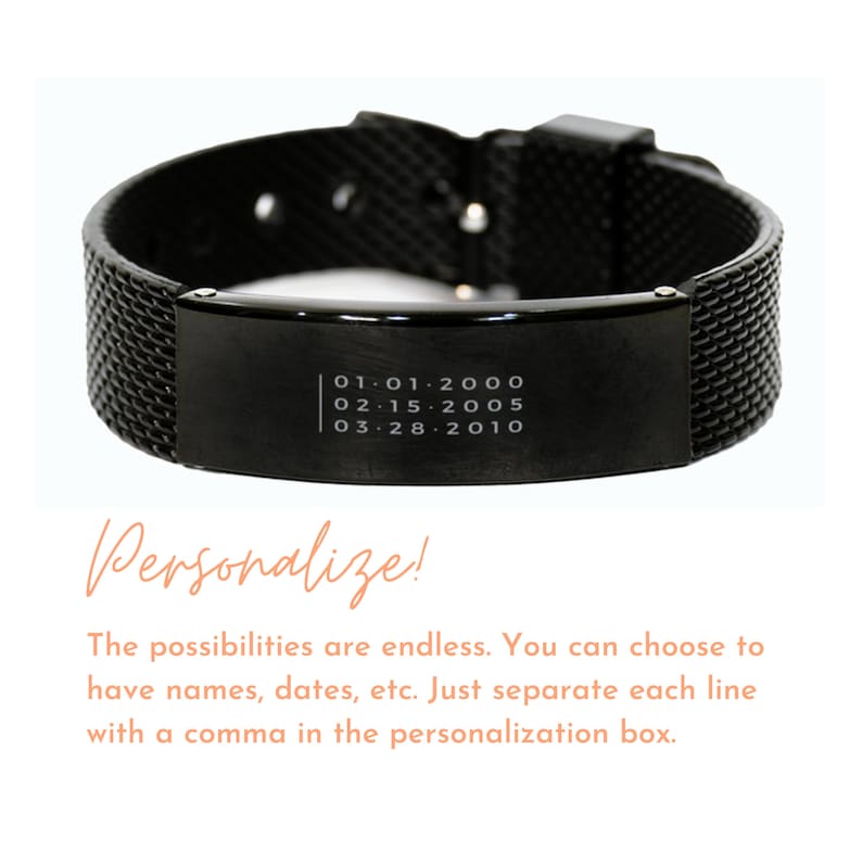 May include: Black mesh bracelet with a rectangular plate engraved with dates: 01.01.2000, 02.15.2005, and 03.28.2010. The bracelet has a secure clasp and is designed for personalization. The word "Personalize!" is written in orange script.