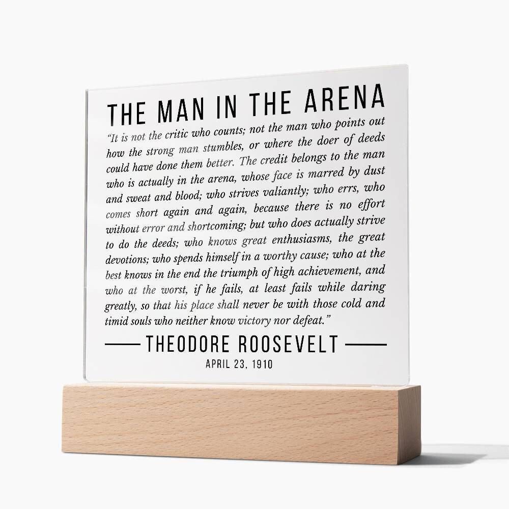 The Man in the Arena by Theodore Roosevelt, Gift for Him, Acrylic Plaque Graduation Gift for Son, High School Graduation, College Graduation