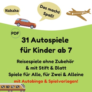 Autospiele Reisespiele für Kinder ab 7 Jahre, Spiele ohne Material, Spiele im Auto, Autofahrt Kinderbeschäftigung deutsch, digital, PDF