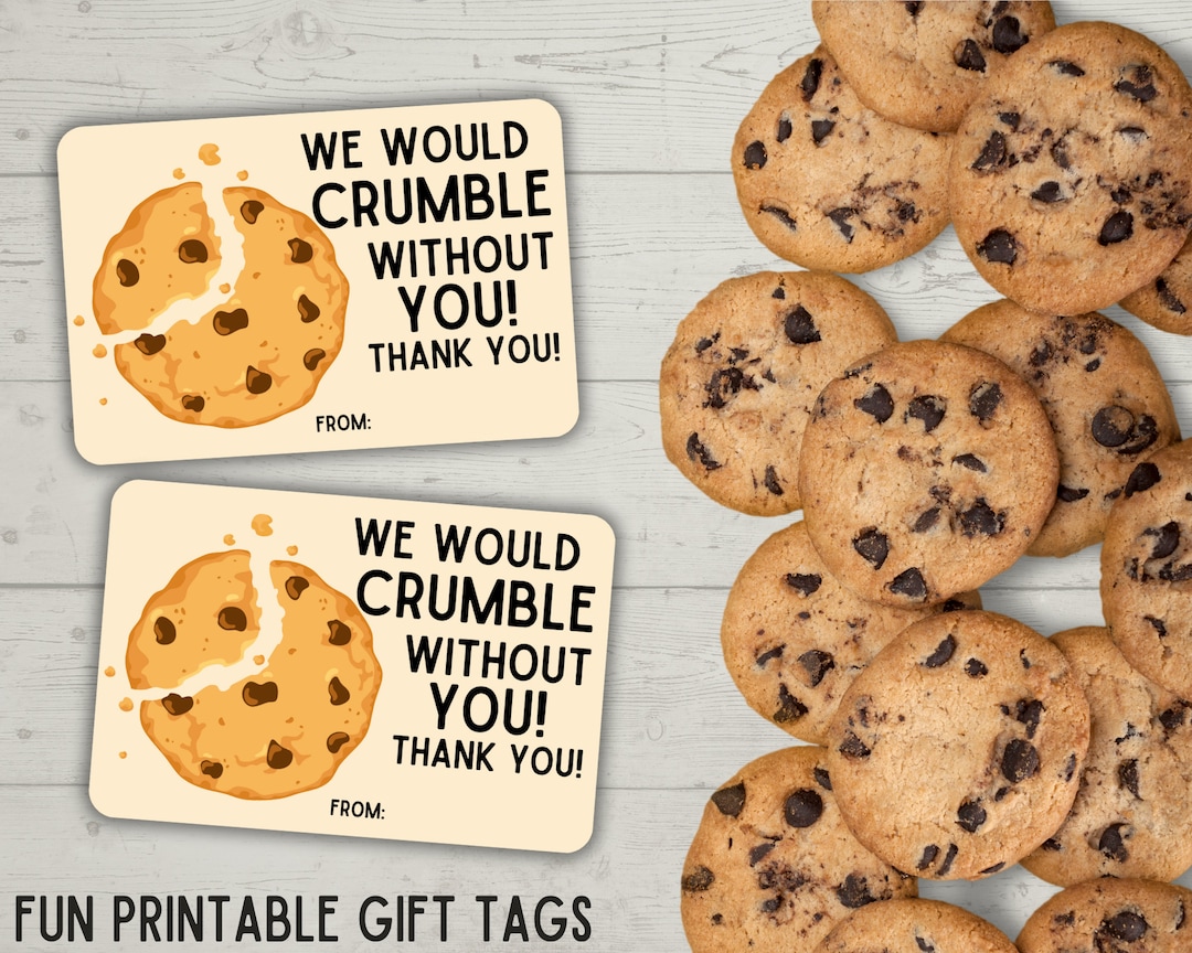 PRINTABLE We Would Crumble Without You Cookie Gift Tags Etsy PRINTABLE We Would Crumble Without You Cookie Gift Tags Etsy