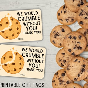 We Would Crumble Without You Cookie Gift Tags Chocolate Chip Cookies Chips Ahoy Cookies Gifts for Staff Employee Appreciation Cookie Tags