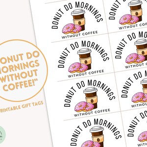 Donut Do Mornings Without Coffee Etiquetas de regalo Etiquetas de agradecimiento de donuts Regalos de café para el personal Regalos simples Etiquetas de regalo de café y donuts