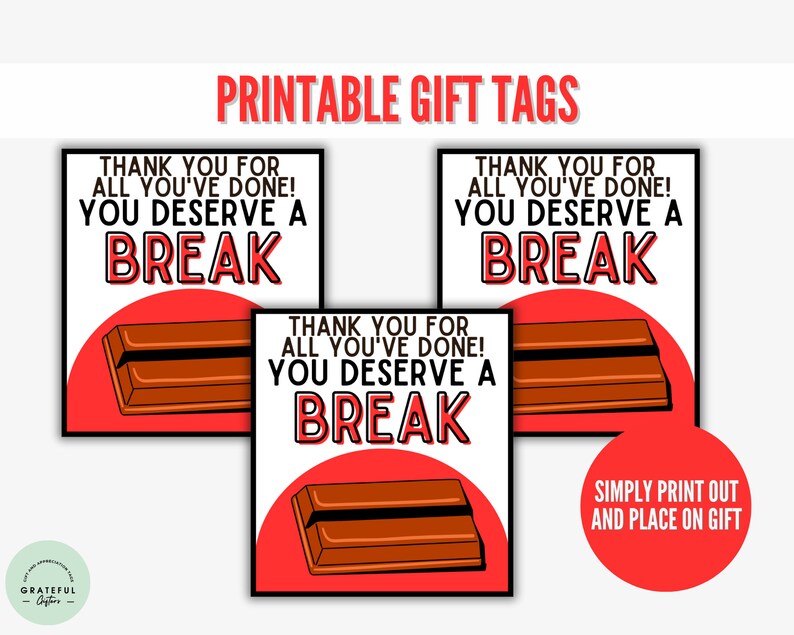 PRINTABLE You Deserve A Break, Thank You Gift Tags, Kit Kat Bar Gift ...