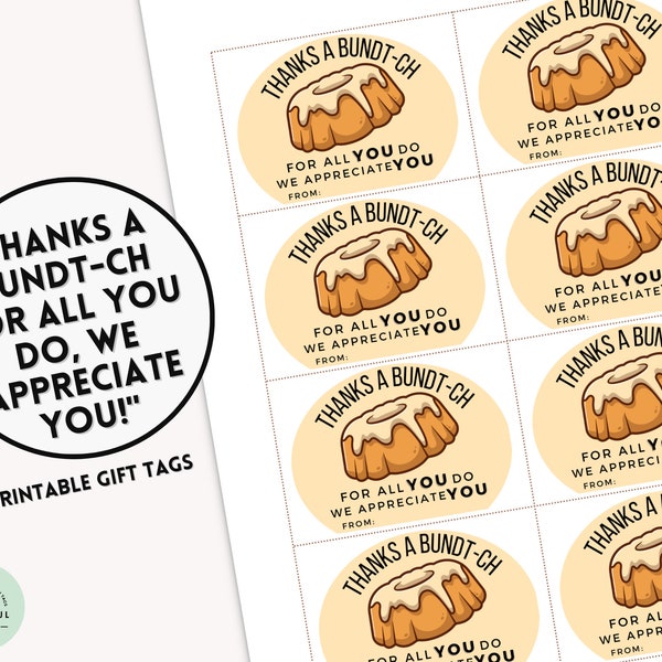 Thanks A Bundt-ch For All You Do We Appreciate You Gift Tags Bundt Cake Gift Cake Gift Tags Appreciation Gifts for Staff Bundt Cake Tags