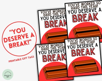 You've Worked Hard This Year You Deserve A Break Thank You Gift Tags Kit Kat Bar Staff Appreciation Chocolate Bar Appreciation Gift Candy