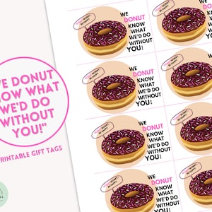 We Donut Know What We'd Do Without You Thank You Gift Tags Donut Appreciation Donut Party Morning Meeting Employee Appreciation Donut