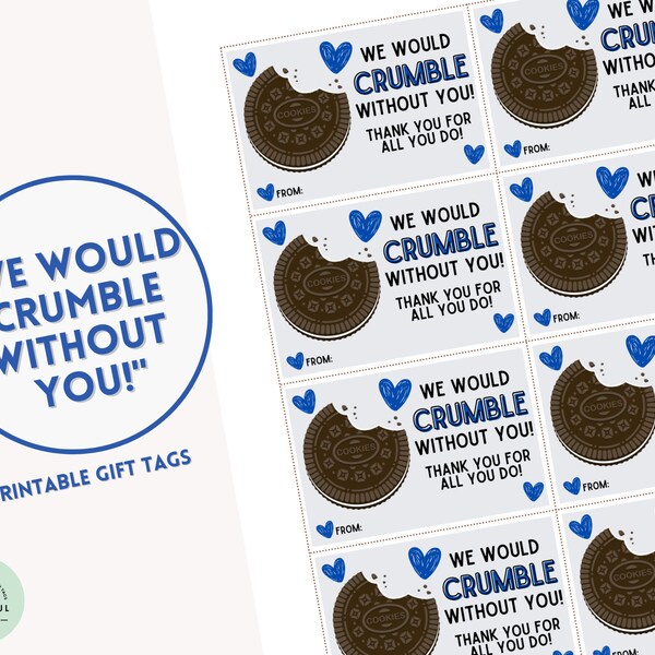 We Would Crumble Without You! Oreo Cookie Gift Tags, Oreo Cookies, Gifts for Staff, Employee Appreciation, Sandwich Cookie, Oreo Template