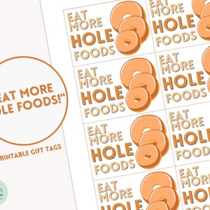PRINTABLE Eat More HOLE Foods Donut Gift Tags Donut Lover Donut Gift Donut Birthday Donut Party Dunkin Donuts Krispy Kreme Foodie