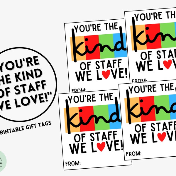 You're The Kind Of Staff We Love Gift Tags Teacher Appreciation Be Kind Staff Appreciation  Nurse Appreciation Kind Bar Be Kind Gift Tags