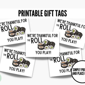 We&#39;re Thankful For The ROLL You Play Sushi Gift Tags Japanese Food Sushi Roll Sushi Lover Staff Appreciation Sushi Roll Gift California Roll