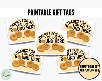PRINTABLE Thanks For All You Do Round Here!, Gift Tags, Bagels for Teachers, Breakfast for Staff, Bagel Tags, Bagel Employee Appreciation