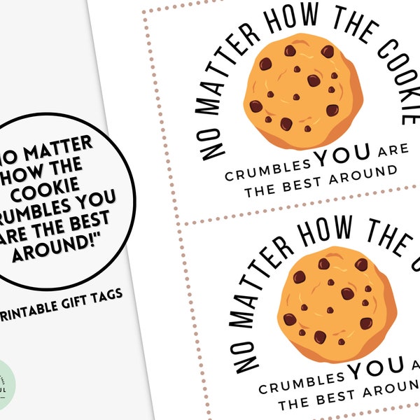 No Matter How The Cookie Crumbles You Are The Best Around, Appreciation for Teachers, Staff Appreciation, Employee Recognition, Thank You