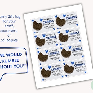 We Would Crumble Without You Oreo Cookie Gift Tags, Oreo Cookies, Gifts for Staff, Employee Appreciation, Sandwich Cookie, Oreo Template image 2