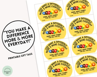 Printable You Make a Difference MORE & MORE Everyday! Teacher Appreciation Staff Thank You Candy Gift Tags Chocolate Gift MM Tags Chocolate