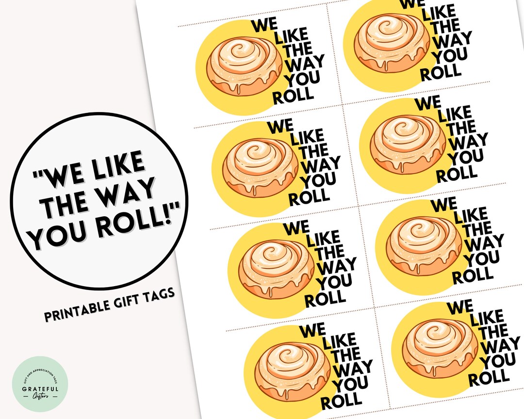 We Like the Way You Roll Gift Tags Cinnamon Bun Gift Morning Meeting ...