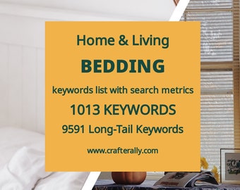 Bedding - 1013 top keywords with search metrics, 9591 long-tail keyword ideas, Etsy SEO for beginners and pro-sellers