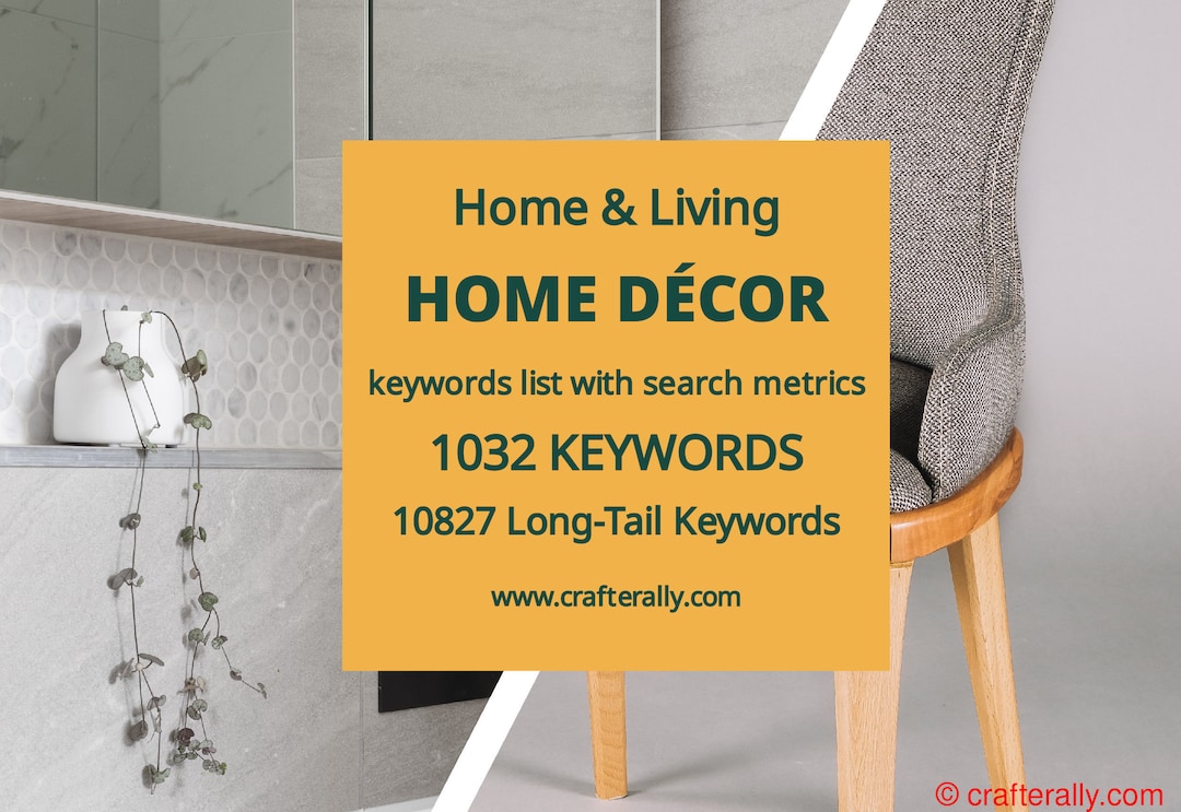 Home Decor 1032 Top Keywords With Search Metrics, 10827 Longtail