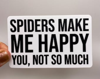 Pegatina Spiders Make Me Happy, 4 x 2,51 pulgadas, pegatina para matraz hidráulico/calcomanía para portátil/impermeable/resistente a la intemperie/pegatina para coche