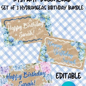 May include: A set of three printable birthday cards with hydrangea floral arrangements. Each card features the text "Happy Birthday Sarah!" in a decorative font. The cards are on a kraft paper background with blue and pink floral accents. The words "Instant Download" and "Editable" are also present.