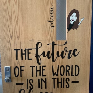 Classroom Door Decal, Removable Vinyl Decal, Custom Door Decal, Create Your Own Saying