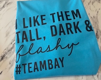 I Like Them Tall Dark & Flashy Team Bay T Shirt Equestrian Tee Equestrian Gift Equestrian Apparel Unisex Apparel