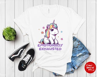 Emotionally Exhausted Unicorn T-Shirt - Cute and Relatable Design