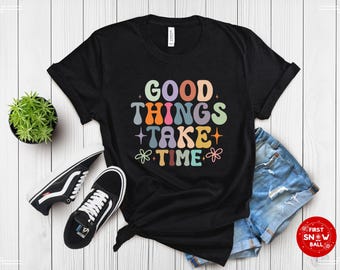 Good Things Take Time Pastel Motivational Graphic Tee