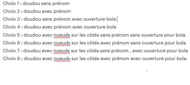 May include: A white background displays a list of eight options, each starting with "Choix" followed by a number. The text describes different variations of a product, including options with or without a name, knots, and an opening for a bola.