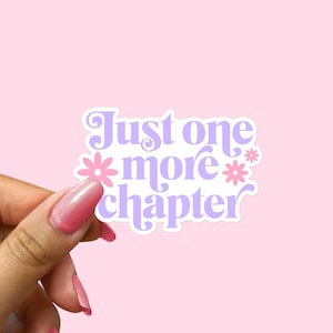 Just One More Chapter Sticker, Cute Kindle Reading Stickers, Girly Preppy Pink Colorful, Gift for Book Lover, Tween Tween Mom Reader Gifts