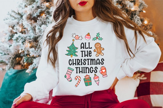 All the Christmas Things Sweatshirt, Ugly Christmas Tree Sweater, Cute  Funny Womens Winter Holiday Gift for Mom Matching Family Sweatshirt - Etsy