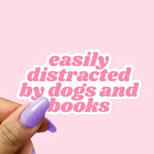 Easily Distracted By Dogs and Books Sticker, Cute Kindle Reading Stickers, Pink Preppy Gift for Book Lover, Tween Tween Mom Reader Gifts