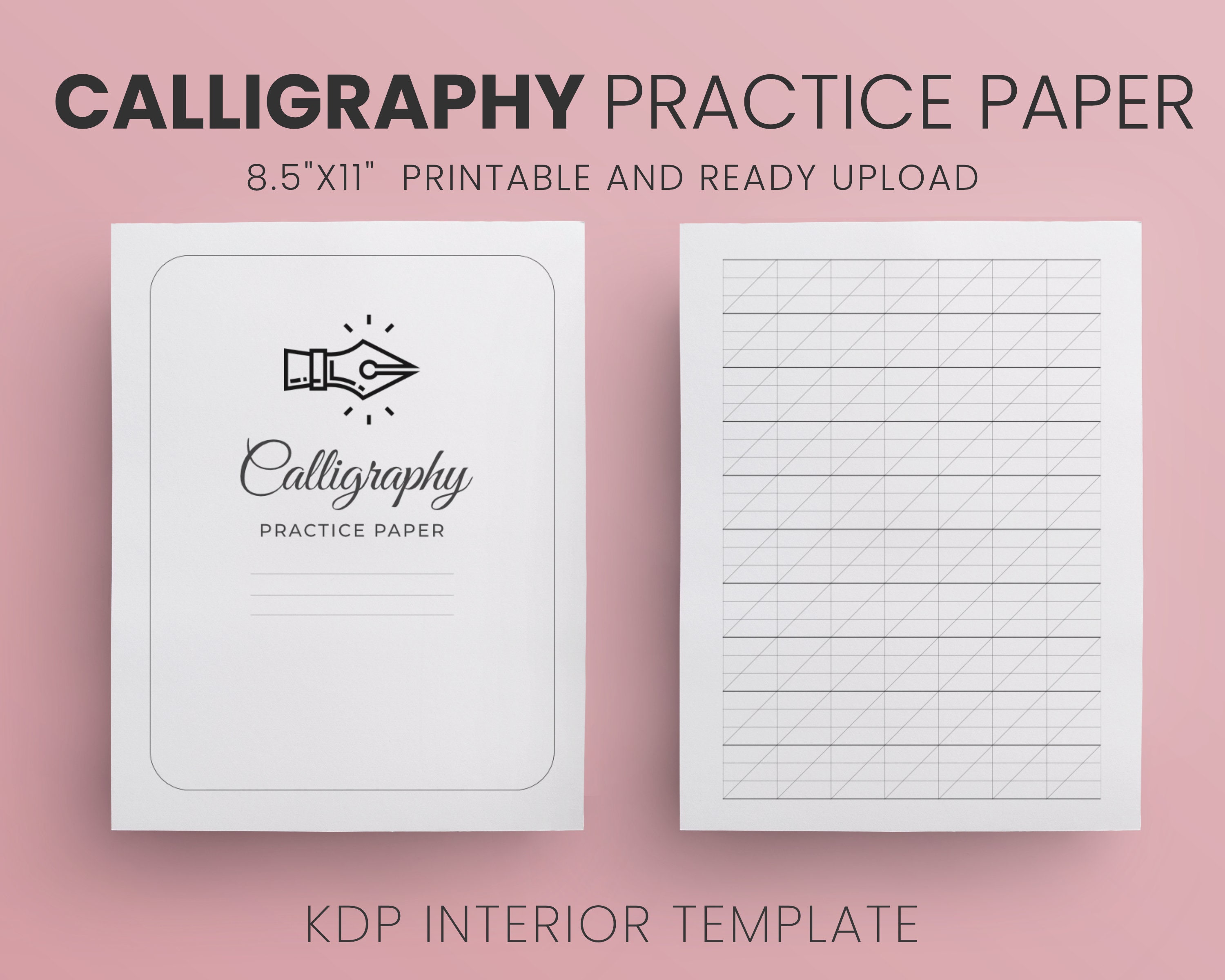 Calligraphy Practice Notebook: Lined, Tracing, Writing, and Lettering  Notebook for Beginners| Calligraphy Practice Papers | 8.5 x 11 inches | 120