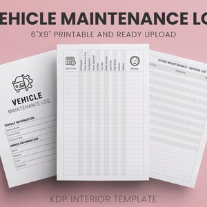 Vehicle Maintenance Logbook KDP 120 pages 6x9 Ready to Upload KDP, Car Maintenance Log Book Auto Repairs & Service Checklist