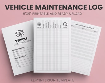 Vehicle Maintenance Logbook KDP 120 pages 6x9 Ready to Upload KDP, Car Maintenance Log Book Auto Repairs & Service Checklist