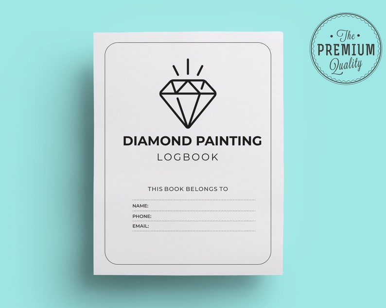 May include: A black and white logbook with a diamond icon and the text "DIAMOND PAINTING LOGBOOK". The logbook has a section for the owner's name, phone number, and email address. The text "THIS BOOK BELONGS TO" is printed above the owner information.
