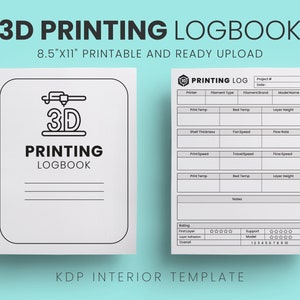 May include: Printable 8.5 x 11 inch logbook for 3D printing projects. The logbook has sections for project details, print settings, and a rating system.