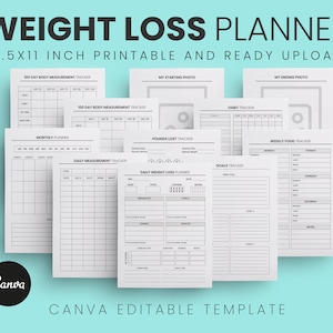 May include: A collection of printable weight loss planners with various tracking sheets. The sheets include sections for body measurements, daily weight loss, habit tracking, and weekly food tracking. The text "WEIGHT LOSS PLANNER" and "8.5x11 inch printable and ready upload" are visible.