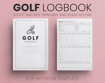 Golf Log Book Template: 120 Page KDP Interior (8.5x11 & 6x9) (Ready to Upload PDF)