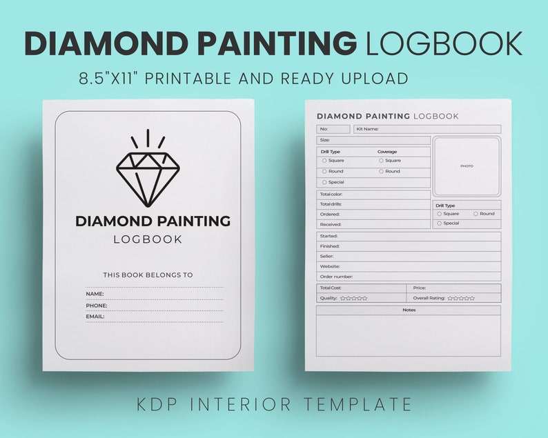 May include: Printable diamond painting logbook template with a diamond icon and the text "Diamond Painting Logbook". The template includes sections for kit name, drill type, coverage, total colors, total drills, ordered, started, finished, seller, website, order number, total cost, price, quality rating, and overall rating.