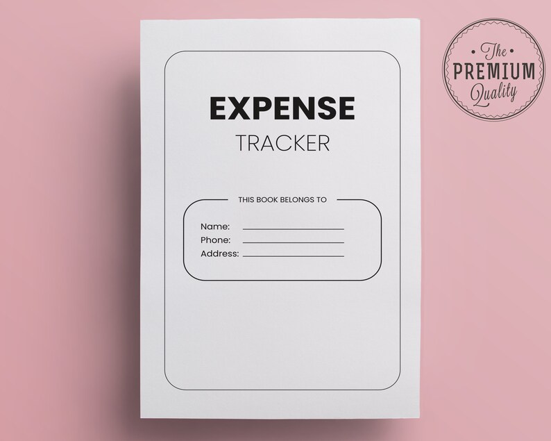 May include: A white expense tracker notebook with the words "EXPENSE TRACKER" in bold black letters. Below the title is a section to write the owner's name, phone, and address. A circular "The Premium Quality" seal is in the upper right corner.
