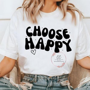 Kies Happy Svg, inspirerende Svg, positief citaat Svg, manifestatie Svg, motiverende png