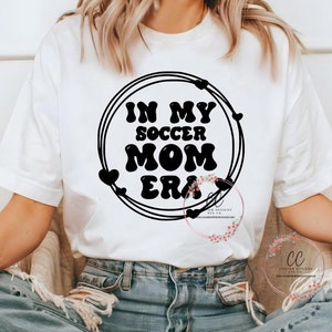In My Soccer Mom Era Svg, Soccer Mom Png, Eras Svg, Maglietta Soccer Mom, Sports Mom Svg, Maglietta Sports Mama