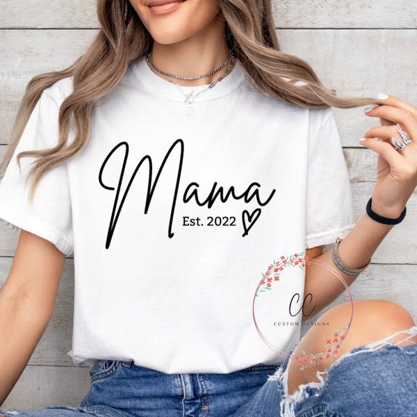 Mama Est. 2022 Svg, Mama Est. 2022 Shirt, New Mama Svg, New Mom Gift, Postpartum Gift, Mom Quote Svg