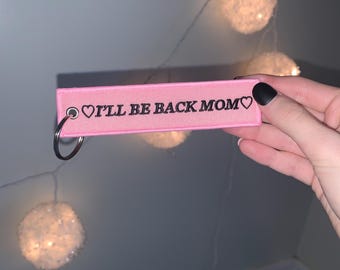 I’ll Be Back Mom Jet Tag / BabeDriven Fabric Jet Tag Keychain / Kawaii Car Girl Accessories / Cute Pink Keychain