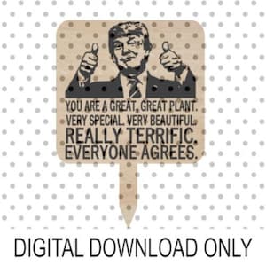 Trump Plant Stake CYFROWE POBIERANIE SVG Laser