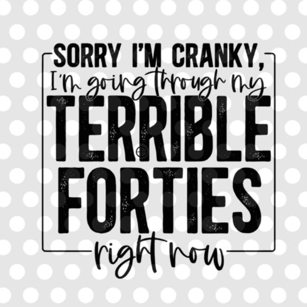 Terrible Forties SVG PNG Digital download