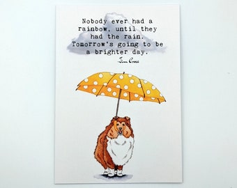 Sheltie | Shetland Sheepdog | Jim Croce | Umbrella | Rainbows | Encouragement | Support | Dog Card | Blank Inside