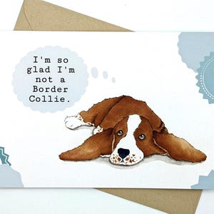 Basset Hound Card | Dog Card | Border Collie | Friend Card | Funny Card | Greeting Card | Note Card | Stationery