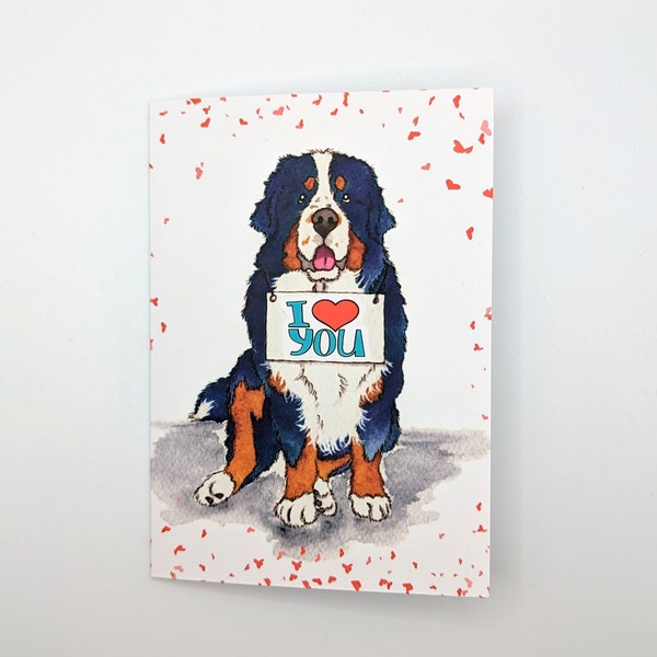 Bernese Mountain Dog | I Love You | Anniversary | Dog Lover | Dog Card | Greeting Card | Blank Inside