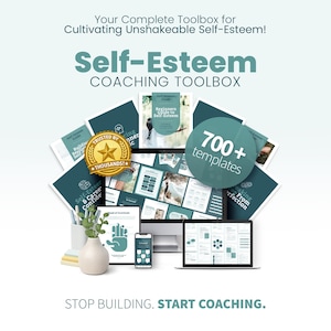 May include: A promotional image for a self-esteem coaching toolbox. The image features various digital and print resources, including guides, templates, and a laptop, smartphone, and tablet. The text includes "Self-Esteem COACHING TOOLBOX" and "700+ templates."